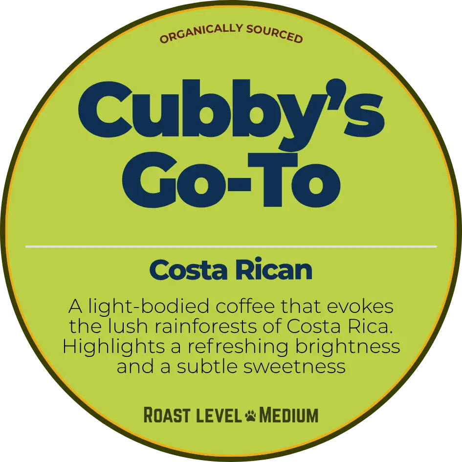 Cubby's Go-To (Costa Rican)
